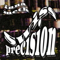 Swiss Precision (feat. 2LATE) - Single - Inna Meth