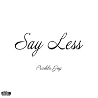 Say Less (feat. Youni) - Single - Pradda Jay