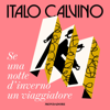 Se una notte d'inverno un viaggiatore - Italo Calvino