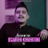 Bsahtek Khsertini (feat. Yousri Oscar) - Single