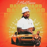 Dashboard (feat. Flashy B) - Single - 2muchFinessse