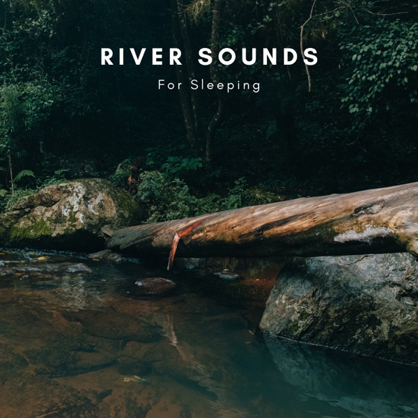 River Sounds For Sleeping - EP