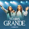 TU ERES GRANDE