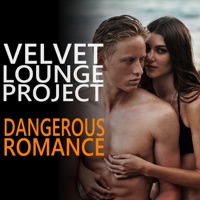 Dangerous Romance - Single - Velvet Lounge Project & Brook Sapphire