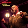 We Need Love (feat. Leon Beal) - Single