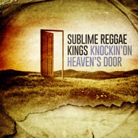Knockin' on Heaven's Door - Single - Sublime Reggae Kings