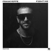 Fight Me - Frankyeffe Cover Art