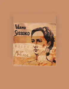 Dengarkan Manu Sissoko, tonton video musik, baca bio, lihat tanggal tur & lainnya!