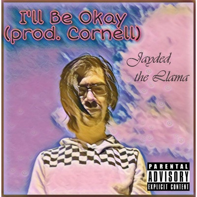 I'll Be Okay (feat. Cornell Beats) - Single