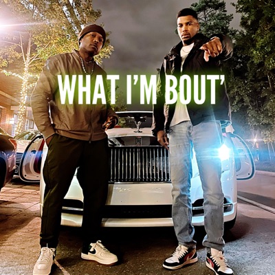 What I'm Bout" (feat. Derek Wallace) - Single