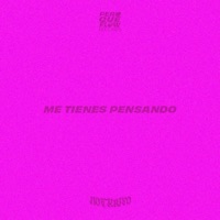 ME TIENES PENSANDO - Single - Notraiyo