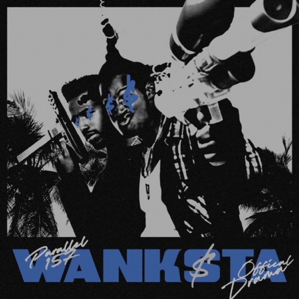 Wanksta (feat. OfficialDrama)