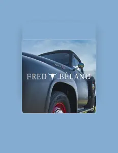 Listen to Fred Béland, watch music videos, read bio, see tour dates & more!