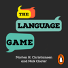 The Language Game - Morten H. Christiansen & Nick Chater