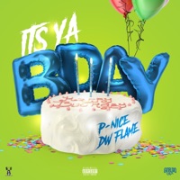 Its Ya Birthday (feat. DW FLAME) - Single - P-Nice