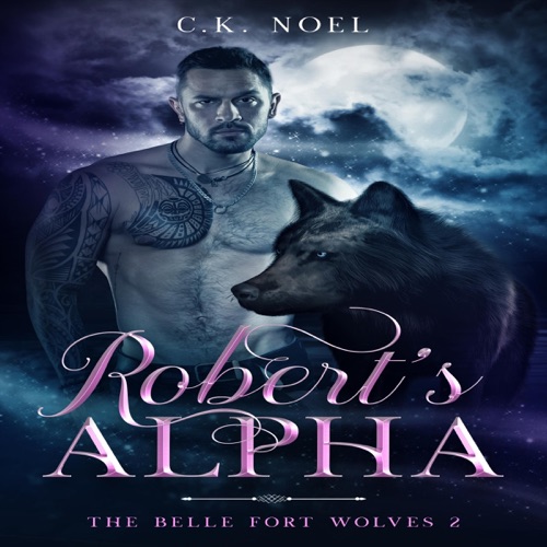 Robert’s Alpha: The Belle Fort Wolves, Book 2 (Unabridged) cover
