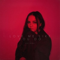 Love Me Like You Do - Single - Kiki Rowe