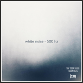White Noise (500 hz) song art