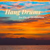 Hang Drums for Deep Meditation - Handpan Club