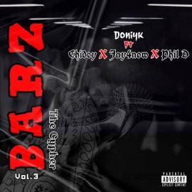 Barz: The Cypher, Vol. 3 (feat. Chidey, Jay4now & Phil D) DONIYK