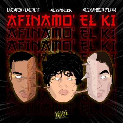 Afinamo' el Ki (feat. Lucardo Everett, Alex4nder & Flow 21) - Single
