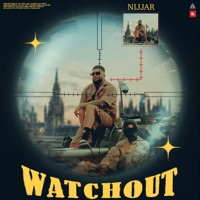 Watchout - Single - Nijjar
