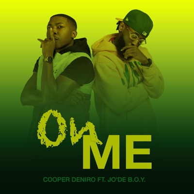 On Me (feat. Jo'de B.O.Y.) - Single