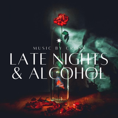 Late Nights and Alcohol - EP