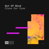 Close Our Eyes - Single - Out Of Mind