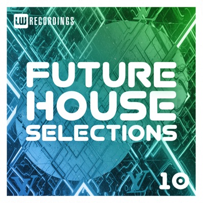 Future House Selections, Vol. 10