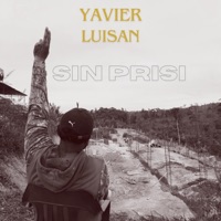 SIN PRISI - Single - Yavier Luisan