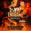 Soviet Endgame, Books 1-3 (Unabridged) - James Rosone & Alex Aaronson