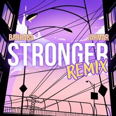 Stronger Remix (feat. Jahmar Stone) - Single