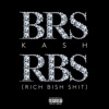 RBS (Rich Bish Shit) - Single