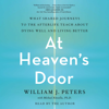 At Heaven's Door (Unabridged) - William J. Peters