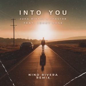Into You (feat. Jonny Rose) [Nino Rivera Remix]