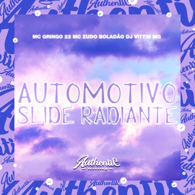 Automotivo Slide Radiante (feat. MC ZUDO BOLADÃO & mc gringo 22) - Single