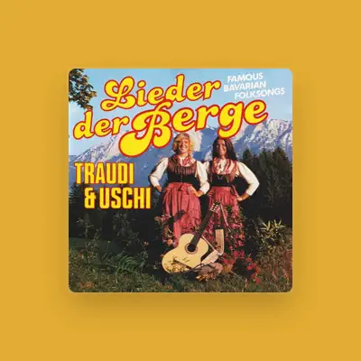 Listen to Traudi & Uschi, watch music videos, read bio, see tour dates & more!