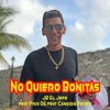 No Quiero Bonitas (feat. Prix 06, Candido Perez) - Single