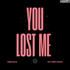 You Lost Me - Ömer Balık