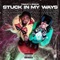 Stuck In My Ways (feat. ZaeHD) - Trials lyrics
