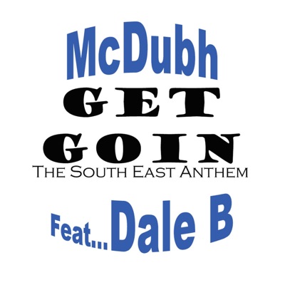GET GOIN the SOUTHEAST ANTHEM (feat. Dale B) - Single