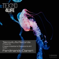 Tekno4Life Records Presents Class Masters Sessions #4 With Ferdinando Daneri (DJ Mix) - Tekno4Life Records & Ferdinando Daneri