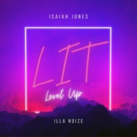 Lit / Level Up - Single - Isaiah Jones