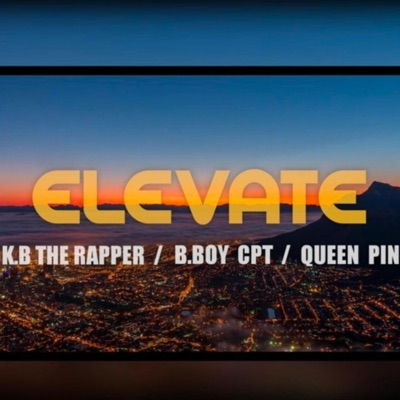 Elevate (feat. KB The Rapper & Queen Pin) [Prod -M.Chada Beats] - Single