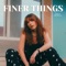 Finer Things artwork