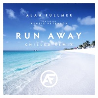 Run Away (feat. Kenzie Peterson) [Chilled Mix] - Single - Alan Fullmer