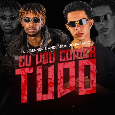 Eu Vou Comer Tudo (feat. MC GW) - Single