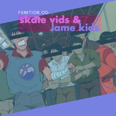 Skate Vids and Lame Kids - Single