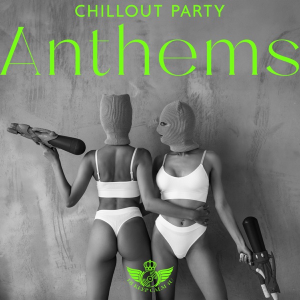 Chillout Party Anthems: Laid-Back Grooves and Relaxing Beats